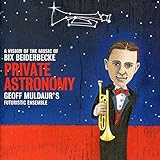 Private Astronomy: A Vision Of The Music Of Bix Beiderbecke (2003)