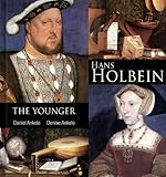 Hans Holbein The Younger 120 Renaissance Paintings English Edition