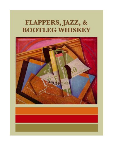 Flappers, Jazz, & Bootleg Whiskey book cover