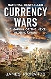 Currency Wars The Making Of The Next Global Crisis