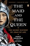 The Maid And The Queen The Secret History Of Joan Of Arc English Edition