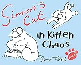Simons Cat In Kitten Chaos Simons Cat 3 English Edition