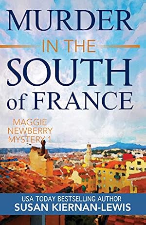 Murder in the South of France (The Maggie Newberry Mystery Series Book 1)