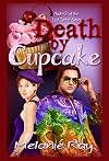 Death by Cupcake (Romantic comedy with 'Killer' Sweets) (Lost Secret)