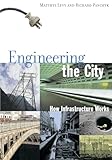 Engineering The City How Infrastructure Works