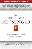 The Millionaire Messenger Make A Difference And A Fortune Sharing Your Advice English Edition