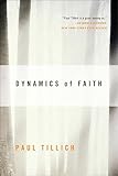 Dynamics Of Faith Perennial Classics