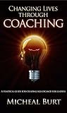 Changing Lives Through Coaching English Edition