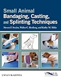 Small Animal Bandaging Casting And Splinting Techniques English Edition