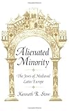 Alienated Minority The Jews Of Medieval Latin Europe English Edition