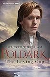 The Loving Cup: A Novel of Cornwall 1813-1815 (Poldark Book 10)
