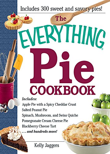 The Everything Pie Cookbook (By: Kelly Jaggers) cover