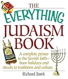 The Everything Judaism Book A Complete Primer To The Jewish Faithfrom Holidays And Rituals To Traditions And Culture Everything English Edition