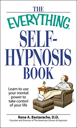The Everything Self-Hypnosis Book (By: Rene A. Bastaracherican) cover