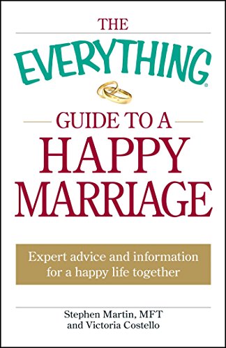The Everything Guide to a Happy Marriage (By: Stephen Martin,Victoria Costello) cover