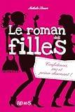 Confidences, Sms Et Prince Charmant ! (romans Des Filles T. 1)