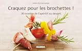 Craquez Pour Les Brochettes Craquez