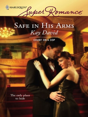 Safe in His Arms (By: Kay David) cover