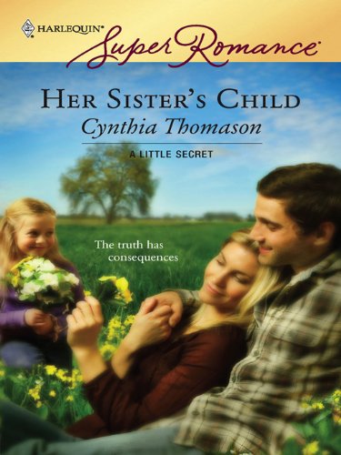 Her Sister's Child (By: Cynthia Thomason) cover