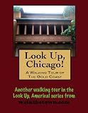 A Walking Tour Of Chicago Gold Coast Look Up America English Edition