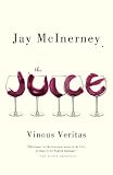 The Juice Vinous Veritas English Edition