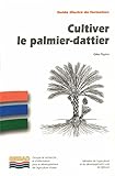 Cultiver Le Palmier Dattier
