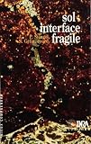 Sol Interface Fragile Mieux Comprendre