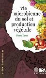 Vie Microbienne Du Sol Et Production Vgtale Mieux Comprendre