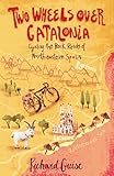 Two Wheels Over Catalonia Cycling The Backroads Of Northeastern Spain
