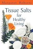 Tissue Salts For Healthy Living English Edition