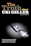The Truth About Uri Geller English Edition