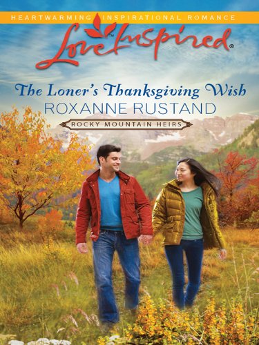The Loner's Thanksgiving Wish (By: Roxanne Rustand) cover