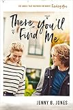 There Youll Find Me