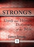 Strongs Dictionary Of The Bible