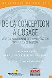 De La Conception Lusage Vers Un Management De Lappropriation Des Outils De Gestion Questions De Socit