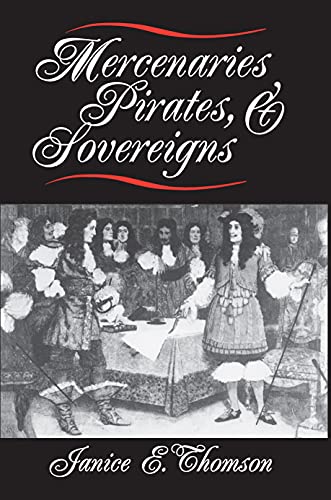 Mercenaries, Pirates, and Sovereigns (By: Janice E. Thomson) cover