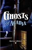 Ghosts Of Acadia English Edition