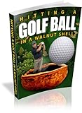Hitting A Golf Ball In A Walnut Shell English Edition