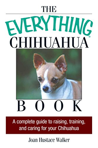 The Everything Chihuahua Book (By: Joan Hustace Walker) cover