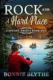 Rock And A Hard Place Cascade Brides Series Book 1 English Edition