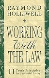 Working With The Law 11 Truth Principles For Successful Living English Edition