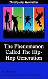 The Phenomenon Called The Hiphop Generation English Edition