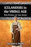 Icelanders In The Viking Age The People Of The Sagas English Edition