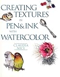 Creating Textures In Pen Ink With Watercolor English Edition