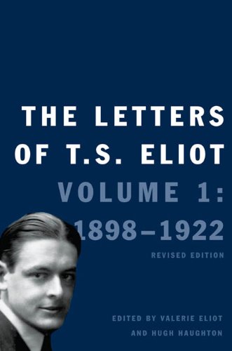 The Letters of T.S. Eliot: Volume 1 book cover