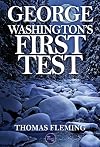 George Washington's First Test (The Thomas Fleming Library)