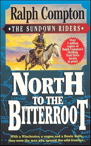 North To The Bitterroot (By: Ralph Compton) cover