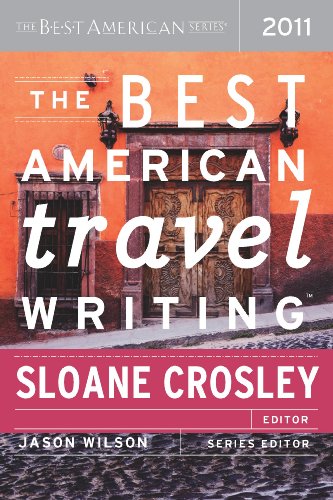 The Best American Travel Writing 2011 (By: Sloane Crosley) cover