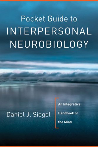 Pocket Guide to Interpersonal Neurobiology (By: Daniel J. Siegel) cover