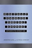 Digitally Enabled Social Change Activism In The Internet Age Acting With Technology English Edition